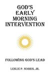 God's Early Morning Intervention