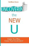 Uncovering The New U