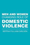 Men and Women Changing Role of Domestic Violence