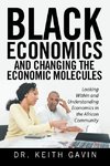 Black Economics and Changing the Economic Molecules