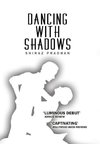 Dancing with Shadows