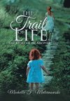 The Trail of Life