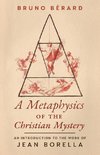 A Metaphysics of the Christian Mystery