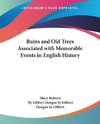 Ruins and Old Trees Associated with Memorable Events in English History