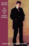 The Classic Tales of Jacques Futrelle, Volume One