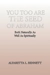 You Too Are The Seed of Abraham