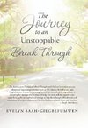 The Journey to an Unstoppable Break Through