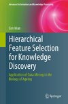 Hierarchical Feature Selection for Knowledge Discovery