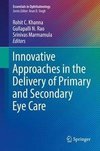 Innovative Approaches in the Delivery of Primary and Secondary Eye Care