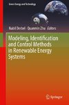 Modeling, Identification and Control Methods in Renewable Energy Systems