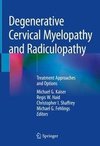 Degenerative Cervical Myelopathy and Radiculopathy