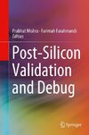 Post-Silicon Validation and Debug