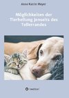 Möglichkeiten der Tierheilung jenseits des Tellerrandes