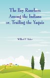 The Boy Ranchers Among the Indians