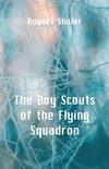 The Boy Scouts of the Flying Squadron