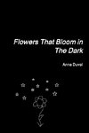 Flowers That Bloom in The Dark