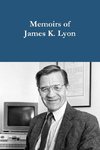 Memoirs of James K. Lyon