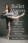 Fisher, J:  Ballet Matters