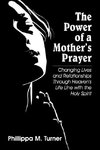 The Power of a Mother's Prayer