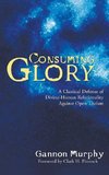 Consuming Glory