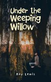 Under the Weeping Willow