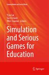 Simulation and Serious Games for Education