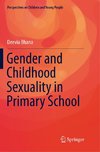 Gender and Childhood Sexuality in Primary School