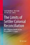 The Limits of Settler Colonial Reconciliation