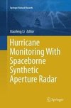 Hurricane Monitoring With Spaceborne Synthetic Aperture Radar