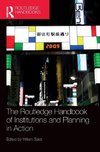 The Routledge Handbook of Institutions and Planning in Action