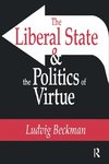 The Liberal State and the Politics of Virtue