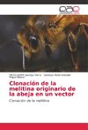 Clonación de la melitina originario de la abeja en un vector