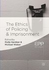 The Ethics of Policing and Imprisonment