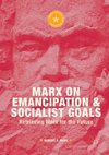 Marx on Emancipation and Socialist Goals