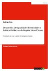 Desarrollo, Desigualdades Territoriales y Política Pública en la Región Litoral Norte