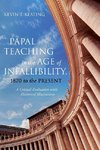 Papal Teaching in the Age of Infallibility, 1870 to the Present