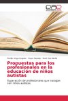 Propuestas para los profesionales en la educación de niños autistas