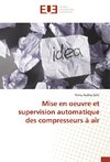 Mise en oeuvre et supervision automatique des compresseurs à air