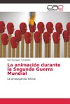 La animación durante la Segunda Guerra Mundial