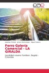 Ferro Galería Comercial - LA GIRALDA