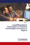 Legal&Regulatory Framework on Cashless Economy&E-commerce in Nigeria