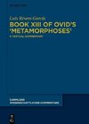 Book XIII of Ovid's >Metamorphoses<