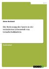 Die Bedeutung des Sports in der veränderten Lebenswelt von Grundschulkindern