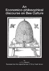 An Economico-philosophical discourse on Bee Culture