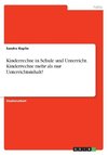 Kinderrechte in Schule und Unterricht. Kinderrechte mehr als nur Unterrichtsinhalt?