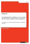 La participaci¿n ciudadana en el contexto de un reciente impulso descentralizador