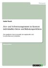 Zeit- und Selbstmanagement im Kontext individuellen Stress- und Belastungserlebens