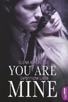 You are mine - Gefährliche Liebe