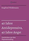 40 Jahre Antidepressiva, 40 Jahre Angst