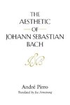 THE AESTHETIC OF JOHANN SEBASTIAN BACH